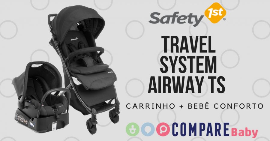 Travel System Airway Safety 1st – Carrinho + Bebê Conforto com Base