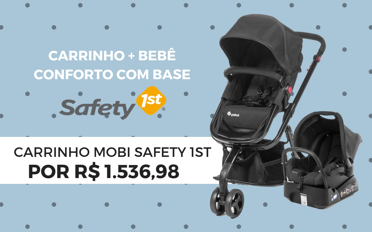 Carrinho Mobi Safety 1st | Promoção 20% Off